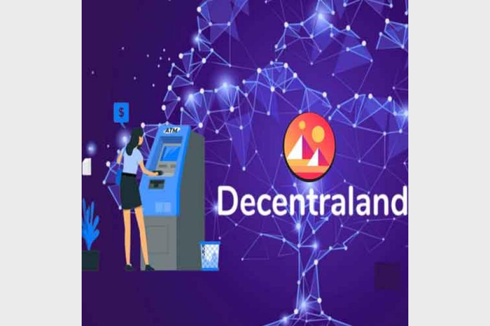 Decentraland announces world’s first metaverse ATM